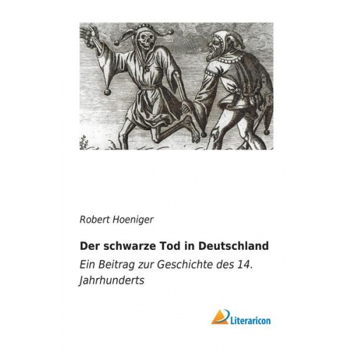 Robert Hoeniger - Der schwarze Tod in Deutschland