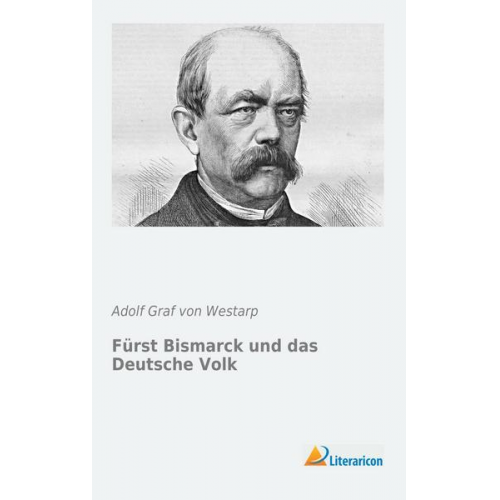 Adolf Graf Westarp - Fürst Bismarck und das Deutsche Volk