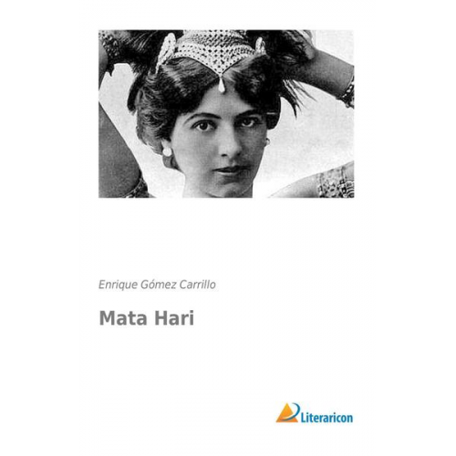 Enrique GÃ³mez Carrillo - Mata Hari