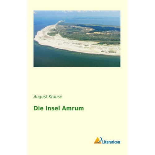 August Krause - Die Insel Amrum