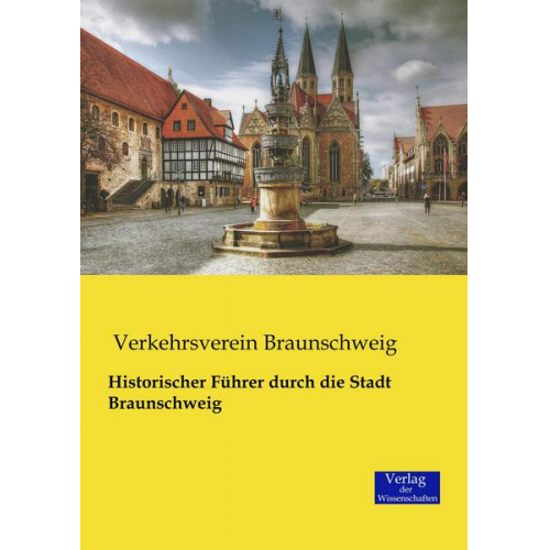 Historischer Führer durch die Stadt Braunschweig