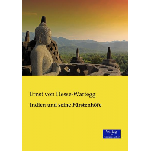 Ernst Hesse-Wartegg - Indien und seine Fürstenhöfe