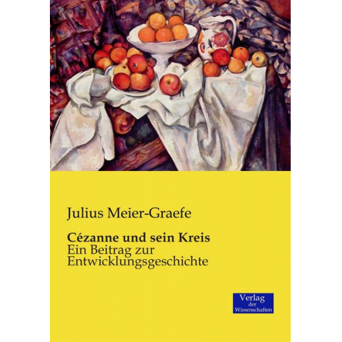 Julius Meier-Graefe - Cézanne und sein Kreis