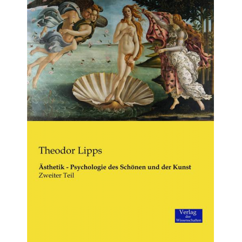 Theodor Lipps - Ästhetik - Psychologie des Schönen und der Kunst