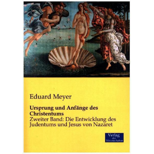 Eduard Meyer - Ursprung und Anfänge des Christentums