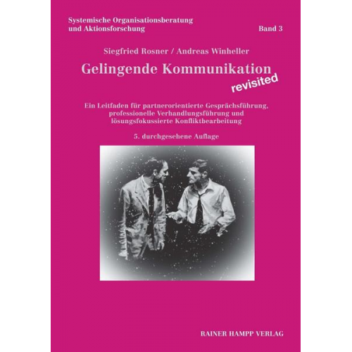 Siegfried Rosner & Andreas Winheller - Gelingende Kommunikation – revisited