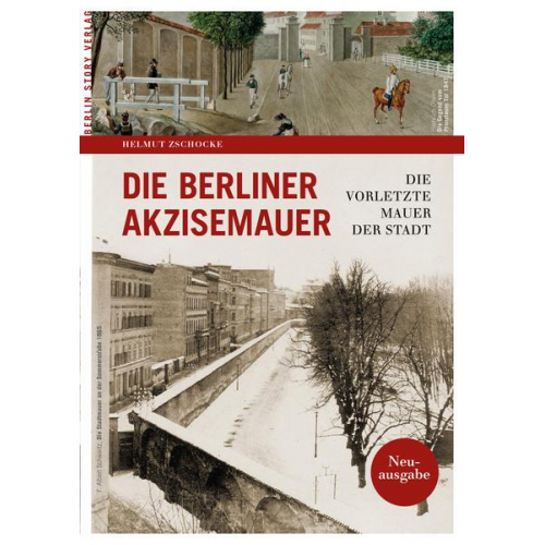 Zschocke Helmut - Die Berliner Akzisemauer