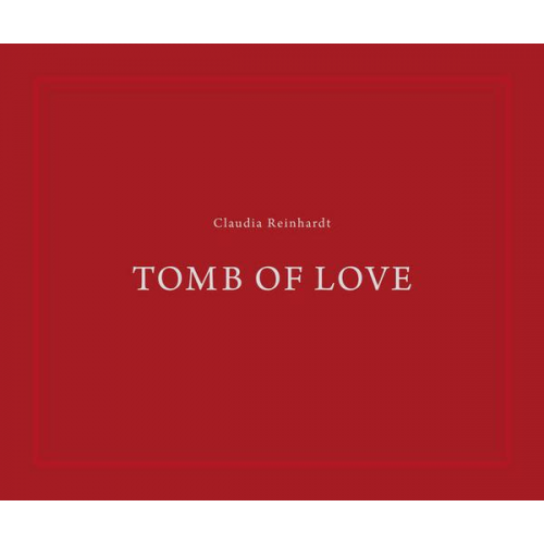 Claudia Reinhardt - Tomb of Love