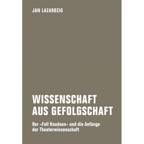 Jan Lazardzig - Wissenschaft aus Gefolgschaft