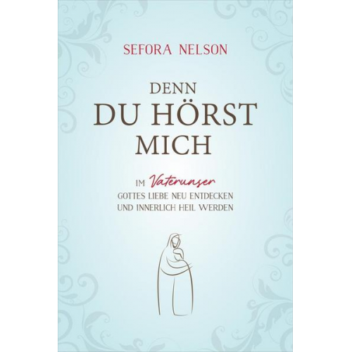 Sefora Nelson - Denn du hörst mich