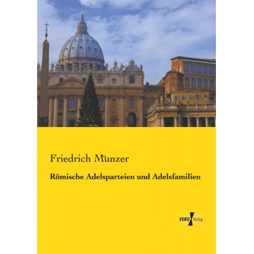 Friedrich Münzer - Römische Adelsparteien und Adelsfamilien