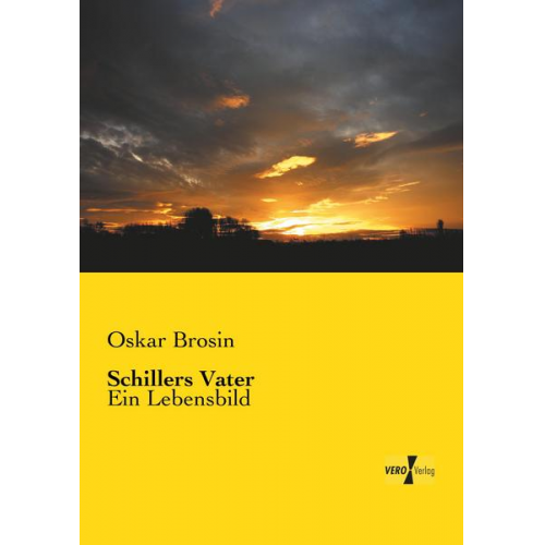 Oskar Brosin - Schillers Vater