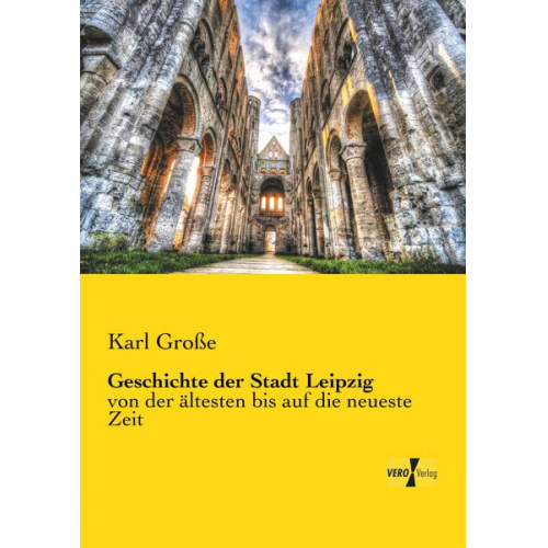 Karl Grosse - Geschichte der Stadt Leipzig