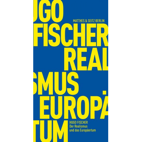 Hugo Fischer - Der Realismus und das Europäertum