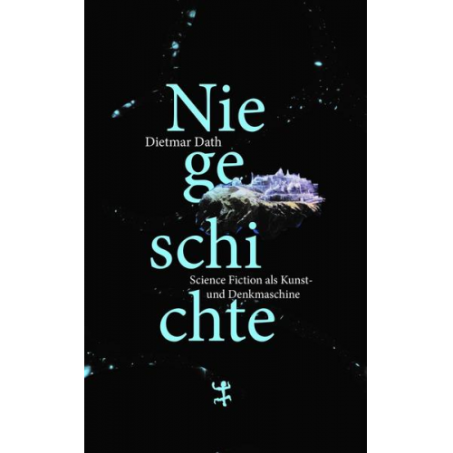 Dietmar Dath - Niegeschichte