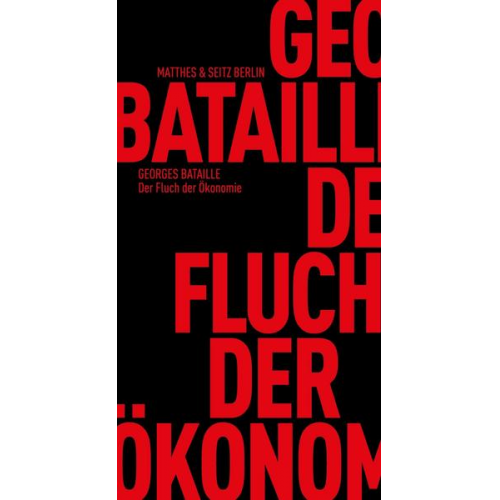 Georges Bataille - Der Fluch der Ökonomie