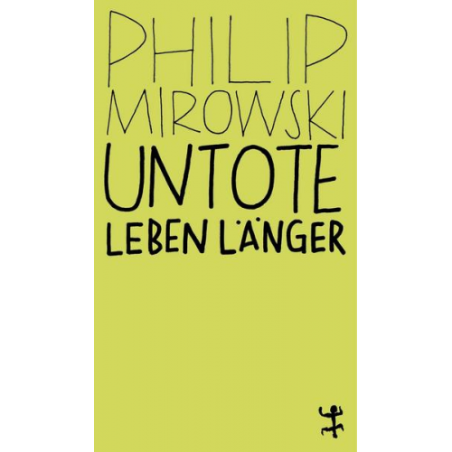 Philip Mirowski - Untote leben länger