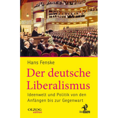 Hans Fenske - Der deutsche Liberalismus