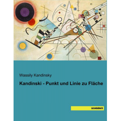 Wassily Kandinsky - Kandinsky, W: Kandinski - Punkt und Linie zu Fläche