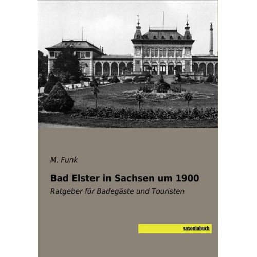 M. Funk - Funk, M: Bad Elster in Sachsen um 1900