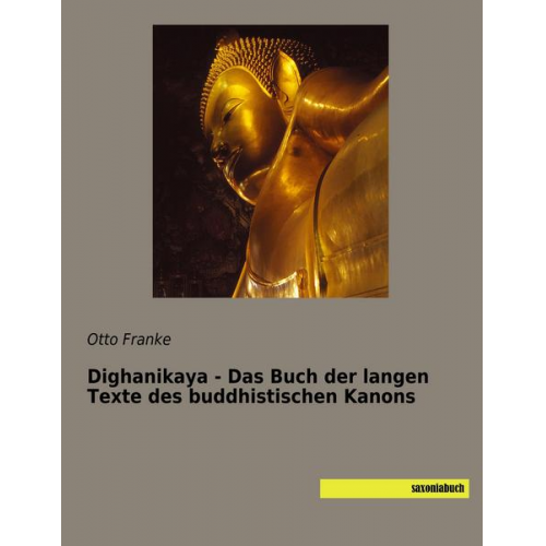 Dighanikaya - Das Buch der langen Texte des buddhistischen K