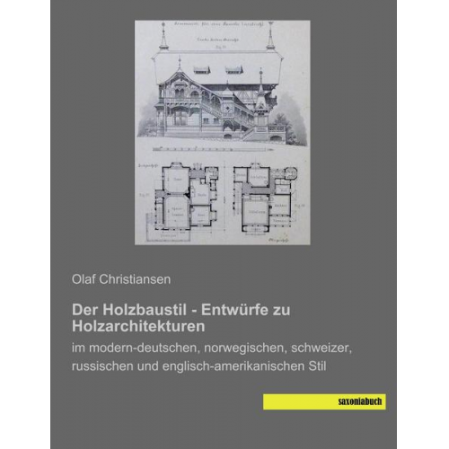 Olaf Christiansen - Christiansen, O: Holzbaustil - Entwürfe zu Holzarchitekturen