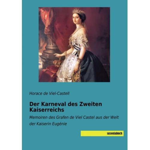 Horace de Viel-Castell - De Viel-Castell, H: Karneval des Zweiten Kaiserreichs