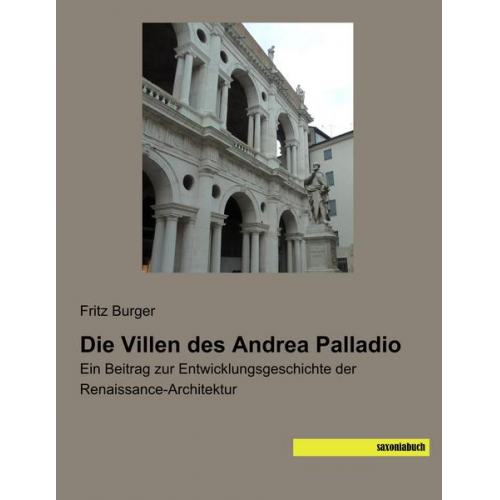 Fritz Burger - Burger, F: Villen des Andrea Palladio