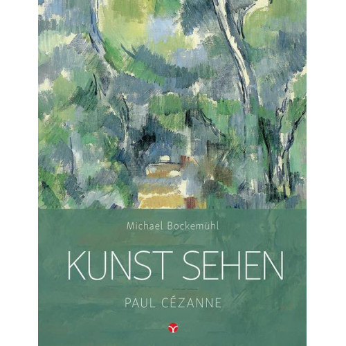 Michael Bockemühl - Kunst sehen - Paul Cézanne