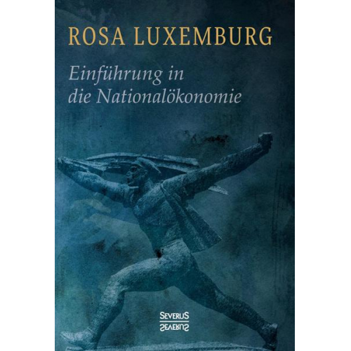 Rosa Luxemburg - Einführung in die Nationalökonomie