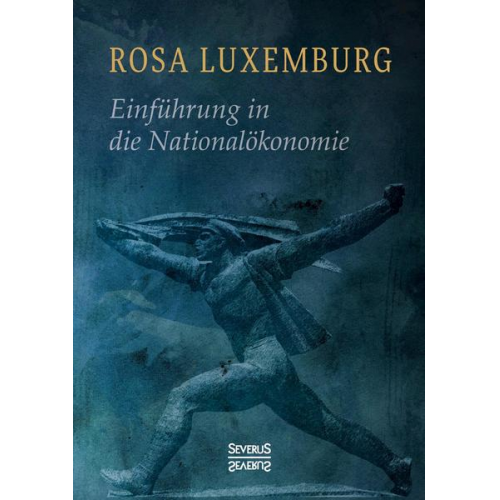 Rosa Luxemburg - Einführung in die Nationalökonomie