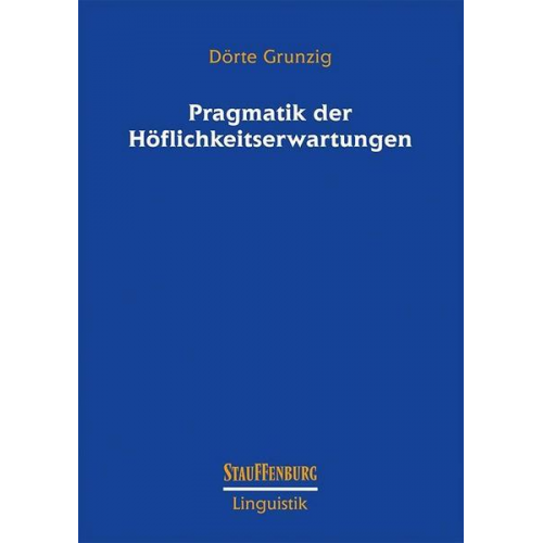 Dörte Grunzig - Pragmatik der Höflichkeitserwartung