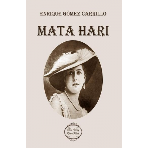 Enrique Gómez Carrillo - Mata Hari