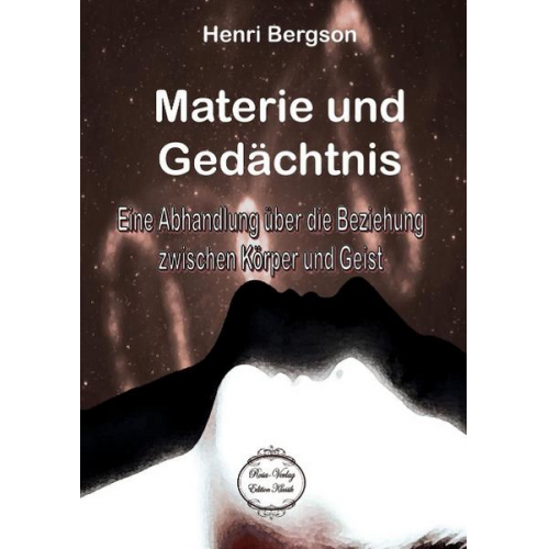 Henri Bergson - Materie und Gedächtnis