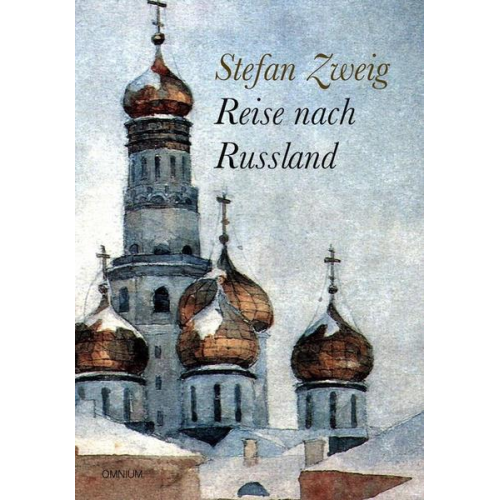 Stefan Zweig - Reise nach Russland