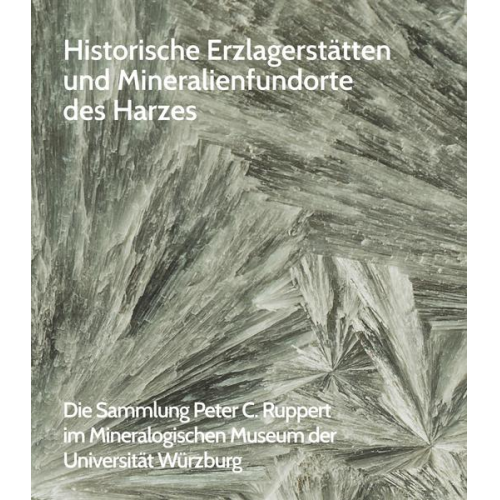 Historische Erzlagerstätten und Mineralienfundorte des Harzes