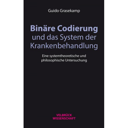 Guido Grasekamp - Binäre Codierung und das System der Krankenbehandlung