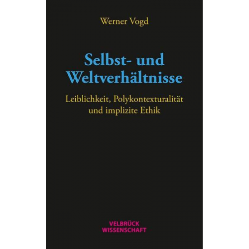 Werner Vogd - Selbst- und Weltverhältnisse