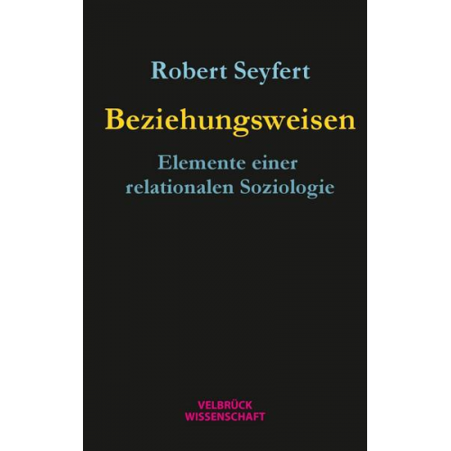 Robert Seyfert - Beziehungsweisen