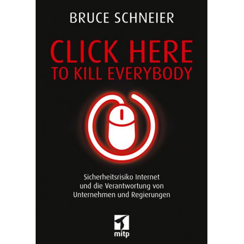 Bruce Schneier - Click Here to Kill Everybody