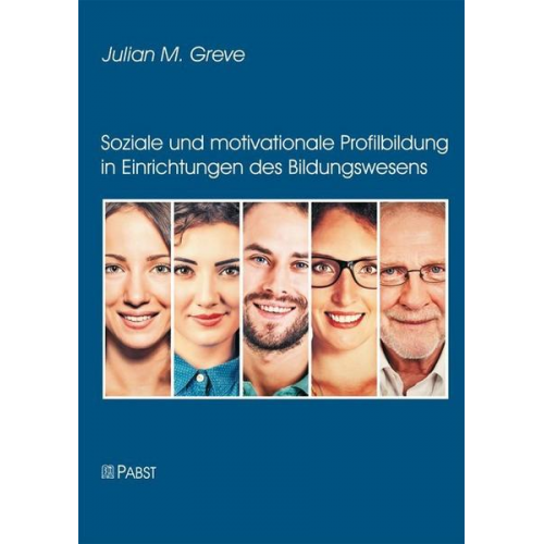 Julian M. Greve - Soziale und motivationale Profilbildung in Einrichtungen des Bildungswesens