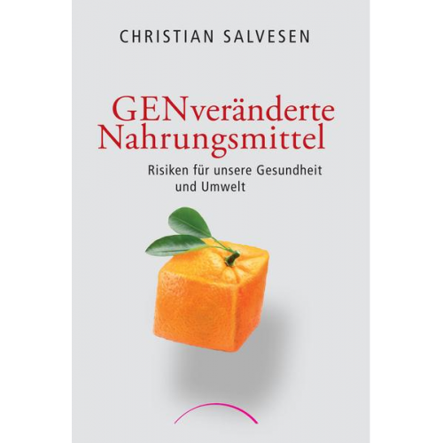 Christian Salvesen - GENveränderte Nahrungsmittel