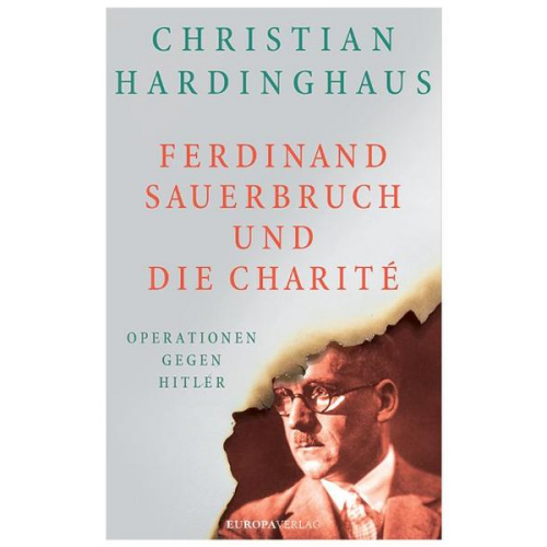 Christian Hardinghaus - Ferdinand Sauerbruch und die Charité