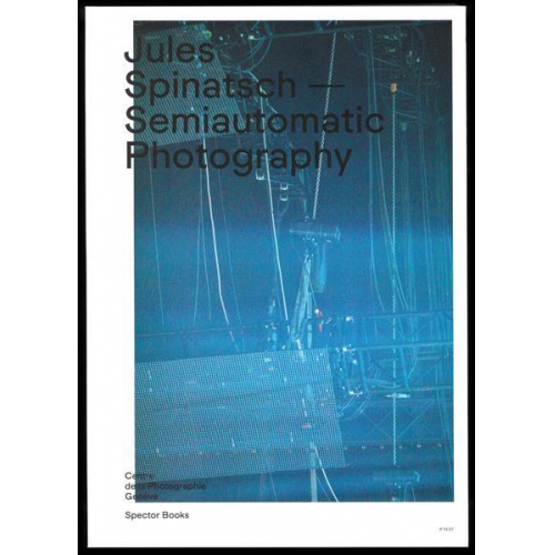 Jules Spinatsch - Semiautomatic Photography