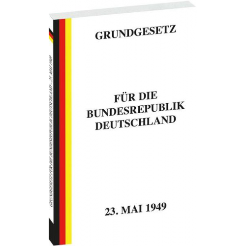 Erstes GRUNDGESETZ für die Bundesrepublik Deutschland vom 23. Mai 1949