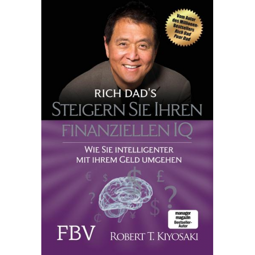 Robert Kiyosaki - Steigern Sie Ihren finanziellen IQ