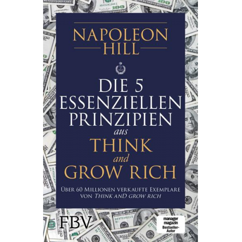 Napoleon Hill - Die 5 essenziellen Prinzipien aus Think and Grow Rich