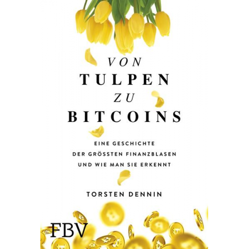 Torsten Dennin - Von Tulpen zu Bitcoins