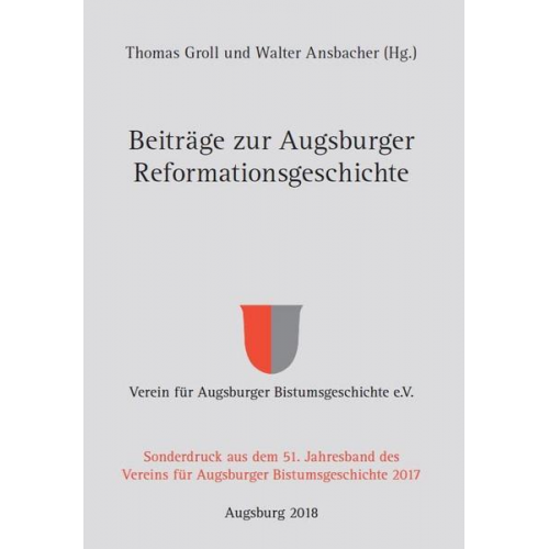 Beiträge zur Augsburger Reformationsgeschichte