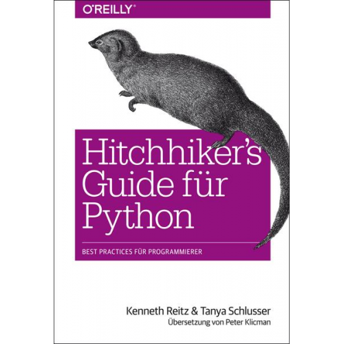 Kenneth Reitz & Tanya Schlusser - Hitchhiker's Guide für Python